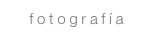 fotografía